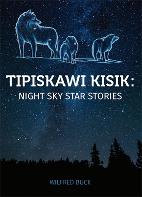 Tipiskawi Kisik: Night Sky Star Stories