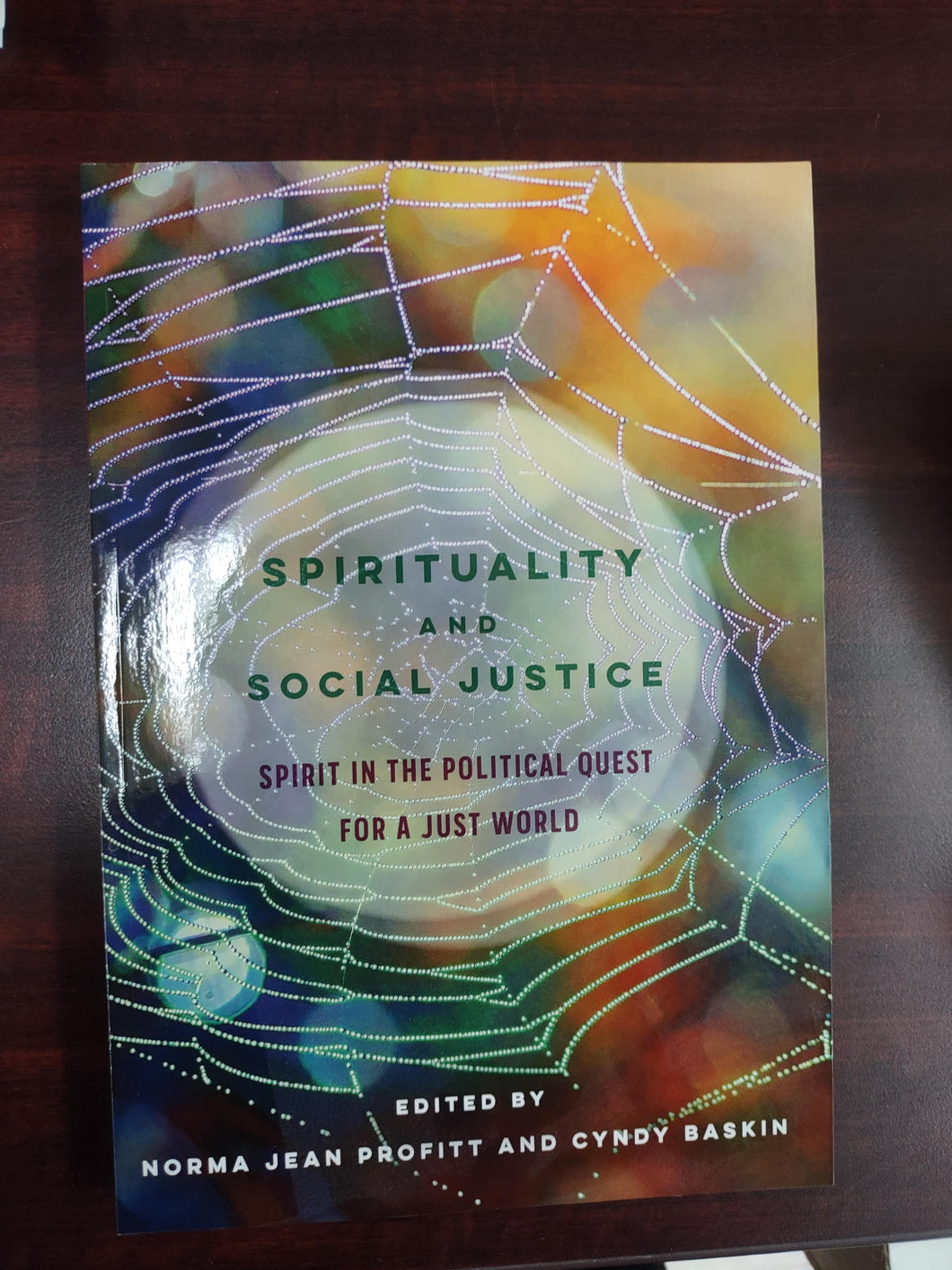 Spirituality & Social Justice-Spirit in the Political Quest for a Just World