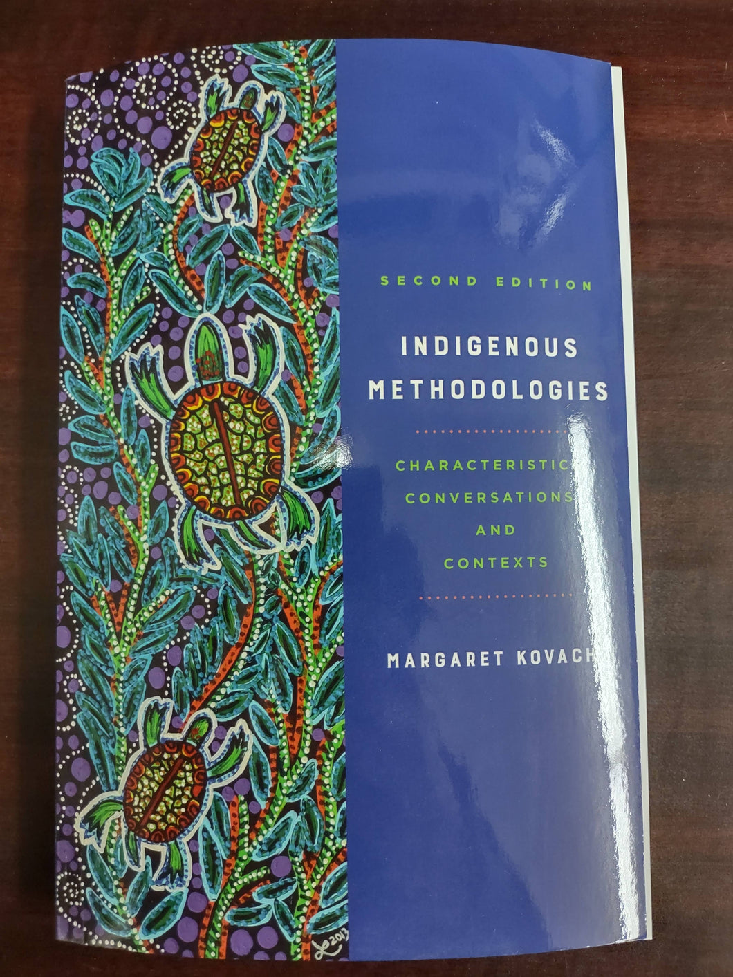 Indigenous Methodologies: Characteristics, Conversations, and Contexts